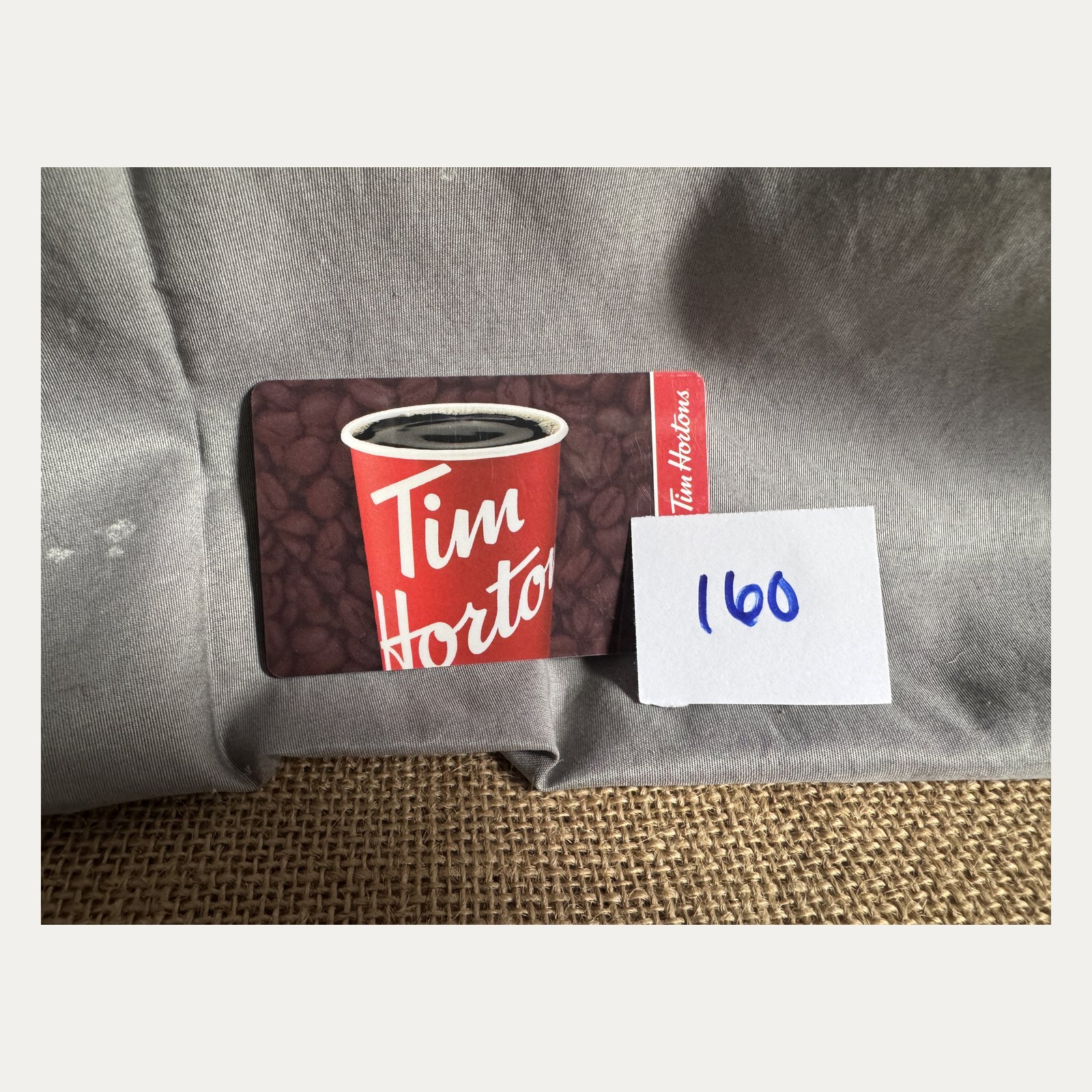 Raffle Basket/Item #160: Tim Hortons Gift Card